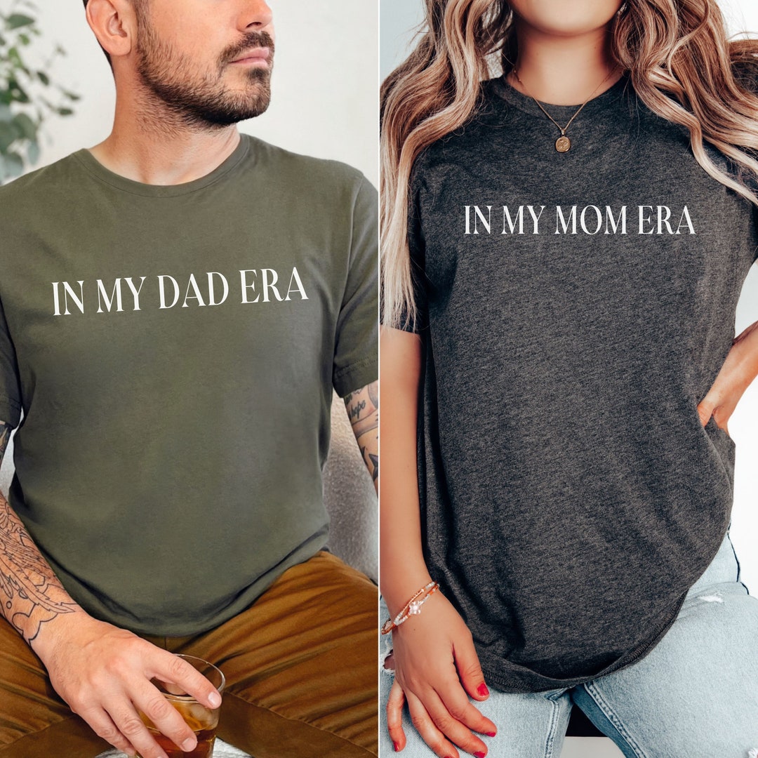In My Mom Era Shirt, in My Dad Era Shirt, Mama and Dad Shirts, Dad ...