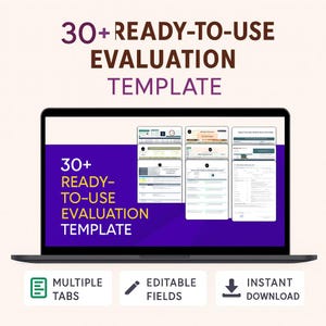 May include: A laptop displays a purple screen with the text "30+ READY-TO-USE EVALUATION TEMPLATE." The screen shows multiple evaluation templates. Below the laptop are icons with the words "MULTIPLE TABS," "EDITABLE FIELDS," and "INSTANT DOWNLOAD."
