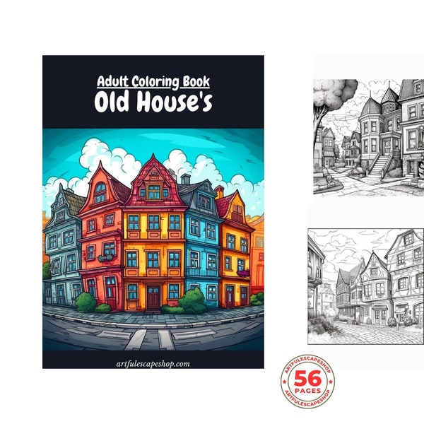 Old House's - Unique Coloring Book for Creative Journeys - Digital Download Coloring Book for Adults - 56 Pages