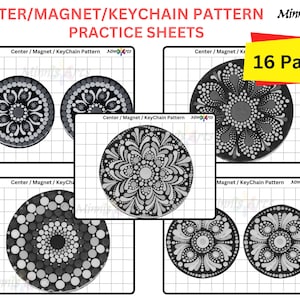 May include: Four black and white mandala dot painting practice sheets. Each sheet features a different mandala design with a grid background. The title "Center/Magnet/Keychain Pattern Practice Sheets" is at the top of the page. The text "16 Pages" is in a yellow box in the upper right corner.
