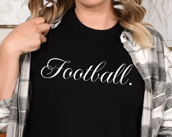 Football. gameday shirt Sunday football cute football shirt football game shirt fall football game day shirt football Is my favorite season