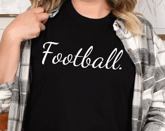 Football. Sunday football cute football shirt football game shirt fall football shirt game day game day shirt football Is my favorite season