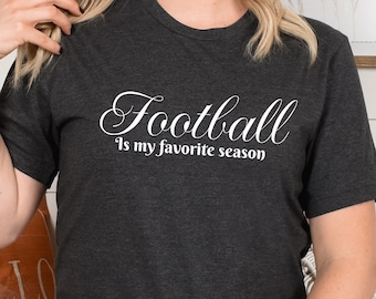 Football Is my favorite season football game football game shirt cute football shirt fall football shirt fall t-shirt football shirt mom.