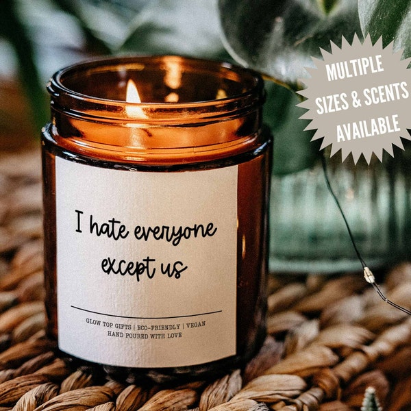 I Hate Everyone Except Us Funny Candle for Best Friend Birthday, Best Friend Gifts, Gifts for Besties, Best Friend Birthday Gift for Her