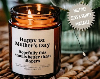 Happy 1st Mother's Day Gift, Soy Candle, New Mom Mother's Day Gift, First Mothers Day Gift for New Mom, Funny Mother's Day Gift for New Mom