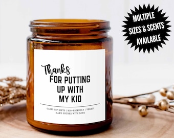 Funny Teacher Appreciation Gift, Thanks For Putting Up With My Kid, Soy Candle, Daycare Teacher, Preschool Teacher Gift, Babysitter Gift
