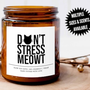 Cute Cat Lover Candle, Don't Stress Meowt Funny Candle, Gift for Cat Mom, Cat Lovers Gift for Her, Cat Mom Gift, Funny Cat Gift for Cat Mom