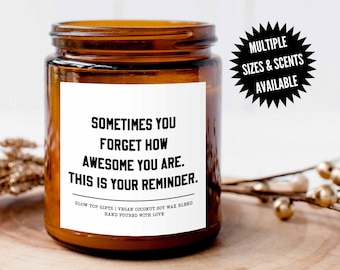 Sometimes You Forget How Awesome You Are, Best Friend Gift, Funny Candle Gifts for Her, Coworker Gift, Best Friend Birthday Gift