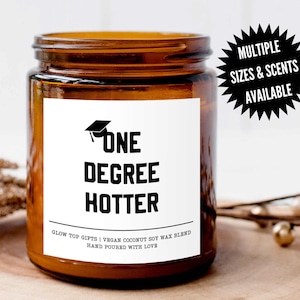 One Degree Hotter Candle Gift, Funny Grad Gift for Her, Scented Candles Best Friend, Gift for Best Friend High School Graduation gift image 1