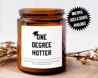 One Degree Hotter Candle Gift, Funny Grad Gift for Her, Scented Candles Best Friend, Gift for Best Friend High School Graduation gift