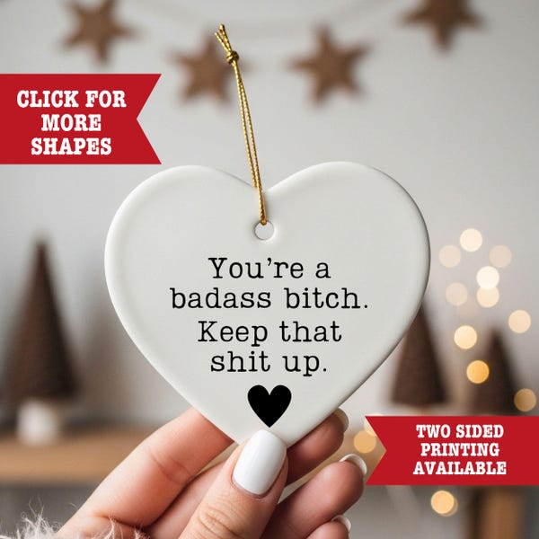 Funny Ornament Gift for Best Friend, You're A Bad Ass Bitch Christmas Ornament, Best Friend Gifts, Funny Gifts for Women