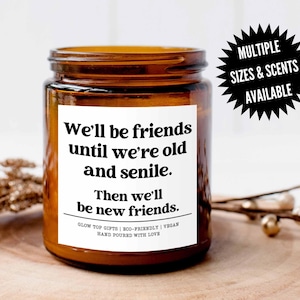 Beste vriend kaars cadeau voor haar, we zullen vrienden zijn tot we oud zijn Cadeau voor beste vriend Verjaardag, cadeau beste vriend, kerstcadeau beste vriend, BFF kerstcadeau
