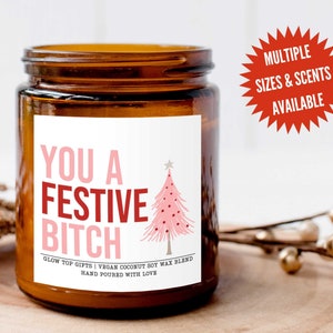 Funny Christmas Candle Gift for Her, You a Festive Bitch Candle, Funny Christmas Gift, Christmas Candle, Christmas Party Favor, Gift for BFF