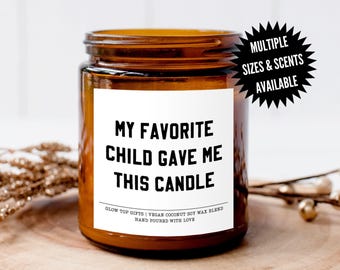 Funny Mom Candle, Gift for Mom, Birthday Gift for Mom, Mother's Day Gift for Mom, Gift from Daughter, Funny Gifts, Gift from Favorite Child