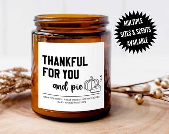 Thanksgiving Hostess Gift, Thankful For You and Pie Scented Soy Candle, Holidays Gift Ideas, Thanksgiving Decor, Christmas Gifts for Family