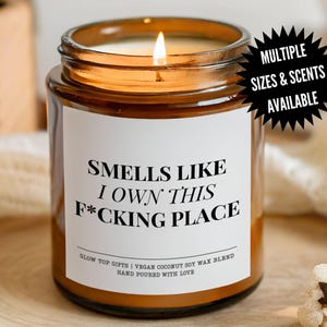 New Home Gift for New Homeowner Gift Housewarming Candle House Warming Gift New House Gifts Moving Away Gift Smells Like I Own This Place