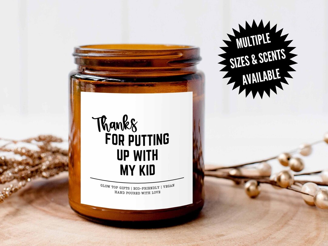 Funny Teacher Appreciation Gift, Thanks for Putting up With My Kid, Soy ...