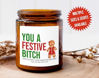Fun Christmas Candle Gift for Her, You a Festive Bitch Candle, Funny Christmas Gift, Christmas Candle, Christmas Party Favor, Gift for BFF