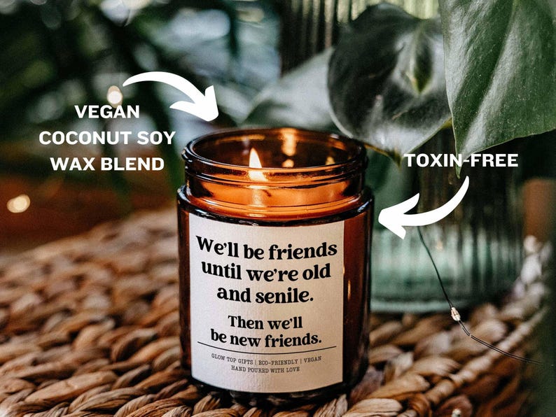 Best Friend Candle Gift for Her, We Will Be Friends Until We’re Old Gift for Best Friend Birthday, Best Friend Gifts, BFF Christmas Gift image 2