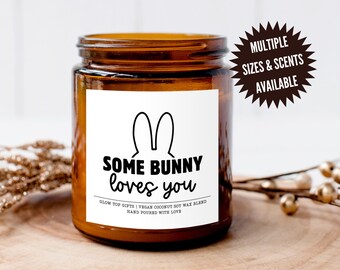 Easter Candle Gift for Her, Some Bunny Loves You Gift Scented Soy Candle, Easter Decor, Easter Gift, Gift for Her, Gift for Him, Easter Gift