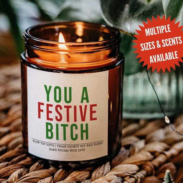 Funny Christmas Candle Gift for Her, You a Festive Bitch Candle, Funny Christmas Gift, Christmas Candle, Christmas Party Favor, Gift for BFF