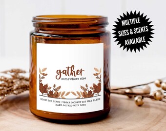 Funny Thanksgiving Candle, Gather Somewhere Else, Funny Hostess Gift, Thanksgiving Hostess Gift, Fall Gifts, Thanksgiving Fall Decor