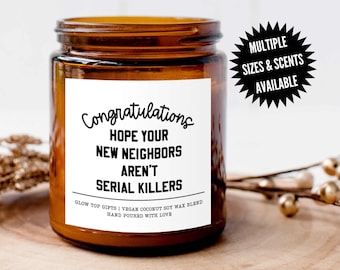 Hope New Your Neighbors Aren&#39;t Serial Killers, Funny Candle Gift, Housewarming Gift, Moving Away Gift, Homeowner Gift, New Home Gift for BFF