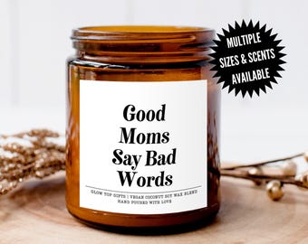 Funny Gift for Mom, Mothers Day Gift, Birthday Gift for Mom, Funny Candle Gift for Mom, Funny Mother's Day Gift, Good Moms Say Bad Words