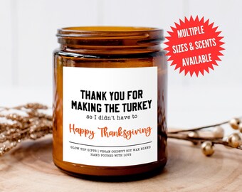 Funny Thanksgiving Candle, Thank You Thanksgiving Candle, Funny Hostess Gift, Happy Thanksgiving Hostess Gift, Thanksgiving Gift for Her