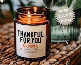 Funny Thanksgiving Candle, Thankful For You Fuckers, Autumn Candles, Thanksgiving Decor, Thanksgiving Gift, Scented Soy Candle Hostess Gift