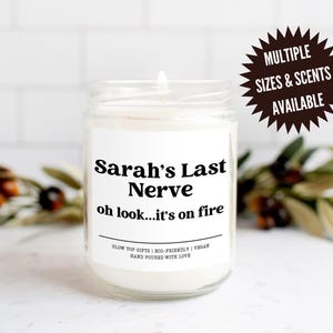 Last Nerve Candle, Funny Candle, Personalized Candle Gift, Custom Name Candle, Funny Gift, Last Nerve Gift, Mom Gift, BFF Gift, Gift for Her