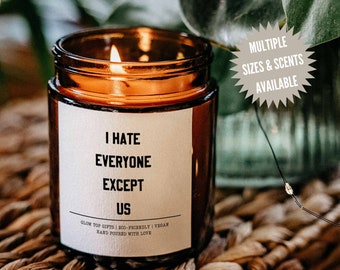 I Hate Everyone Except Us Funny Candle for Best Friend Birthday, Best Friend Gifts, Gifts for Besties, Best Friend Birthday Gift for Her