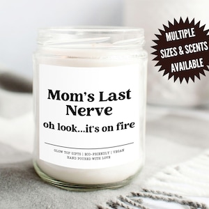 Mom&#39;s Last Nerve, Mom Gift from Daughter, Mother&#39;s Day Gift, Funny Gift for Mom, Candle Gift for Mom, Gift for Mom, Mother&#39;s Day Candle