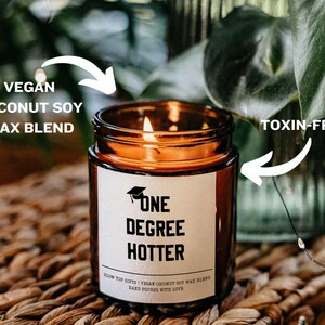 One Degree Hotter Candle Gift, Funny Grad Gift for Her, Scented Candles Best Friend, Gift for Best Friend High School Graduation gift image 2