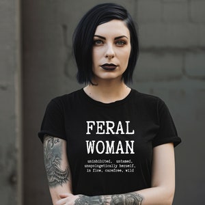 Feral Woman T-Shirt: Unisex Cotton Statement Tee