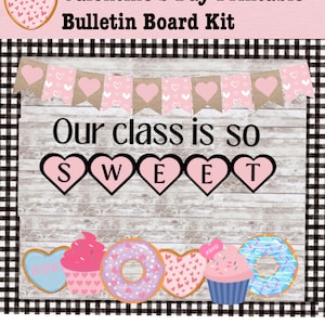 Valentine’s Day  Bulletin Board Printable Kit, Our class is so sweet class bulletin board, heart bulletin board, classroom door, class decor