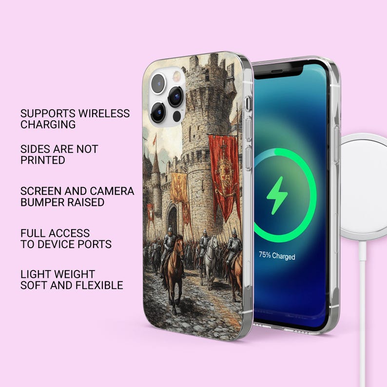 May include: Clear phone case featuring a medieval castle illustration with red banners and riders on horseback. The phone screen displays a charging symbol. Text on the case reads: Supports Wireless Charging, Sides Are Not Printed, Screen and Camera Bumper Raised, Full Access to Device Ports, Light Weight Soft and Flexible.