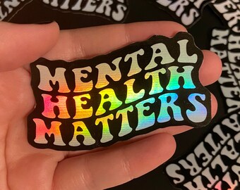 Holographic "Mental Health Matters" Sticker | Mental Health Sticker