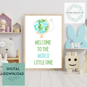 Welcome to the World Little one, Digital Nursery Printable Wall Art, Travel Nursery Decor, World Map Print, New Born Room Decor