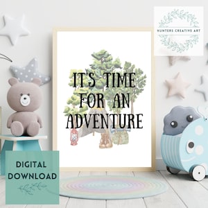It&#39;s Time for an Adventure, Digital Nursery Printable Wall Art, Adventure Theme Nursery Room Decor, Camping Room Decor