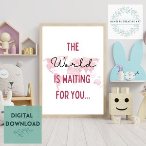 The World is Waiting For you, Digital Nursery Printable Wall Art, Travel Nursery Décor, World Map Print, Pink Girl Room Decor
