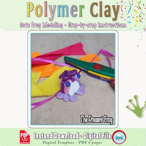 May include: A digital download PDF template for polymer clay frog modeling. The template includes step-by-step instructions for creating a cute frog with purple, pink, white, and blue details. The image shows a finished frog model and the text "The Present Frog".