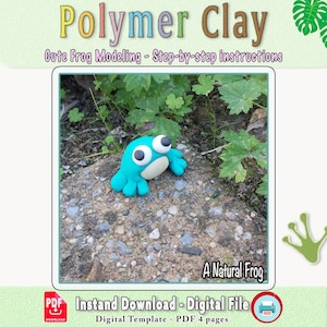 Polymer Clay Tutorial, Air Dry Clay Tutorial, Polymer Clay Frog, Beginner Polymer Clay Projects, Printable Templates for &quot;The Natural Frog&quot;