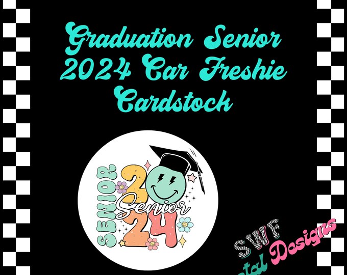 Senior 2024 Freshie Cardstock, Circle Cutouts, Car Freshies, 2024 Graduation, Seniors, Graduates, Graduation Freshie Cardstock, High School