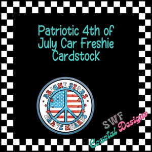 4th of July Cardstock, July 4th Cardstock, Patriotic Freshies, Patriotic Cardstock, Patriotic Freshie Cardstock, Patriotic Air Freshener