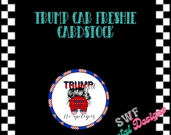 Trump Cardstock, Circle Cardstock Cutouts, Car Freshies, Freshie Cardstock, Political Cardstock, Trump 2024 Freshies, Cardstock Freshies