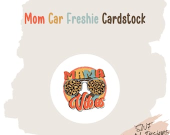 Mama Vibes Car Freshie Cardstock, Mom Car Accessory (Two for One)