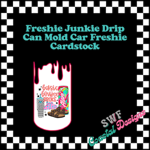 May include: A graphic design for a car air freshener cardstock. The design features the text "Freshie Junkie Drip Can Mold Car Freshie Cardstock". The design includes a cartoon image of a drink, sandals, and a soda can.