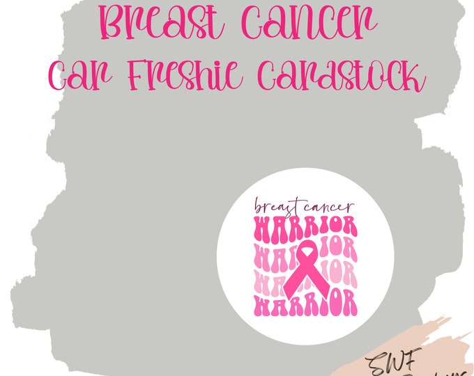 Breast Cancer Awareness Car Freshie Cardstock | Breast Cancer Mom Cardstock | Hope Car Freshener Cardstock | TWO for ONE