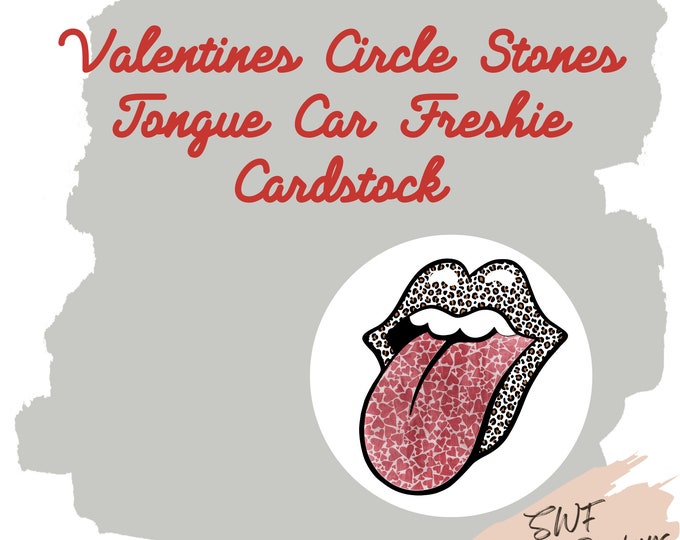 Valentine's Tongue Cardstock, Stones Tongue, Cardstock Rounds, Tongue Freshies, Freshies, Leopard Tongue, Car Freshies, Circle Cutouts